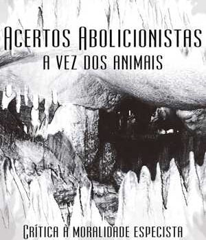 Livro Acertos Abolicionistas: a vez dos animais