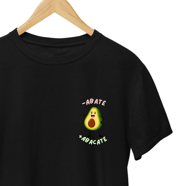 Camiseta "- Abate + Abacate"