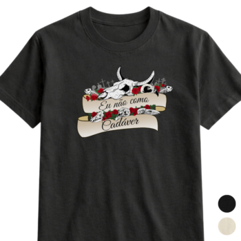 Camiseta 100% algodão "Eu não como cadáver"